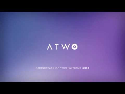ATWO - Soundtrack of Your Weekend #01