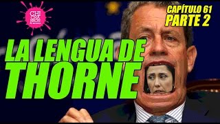 La lengua de Thorne.  PARTE 2 #ChdP