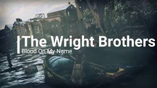 The Wright Brothers - Blood On My Name (legendado)