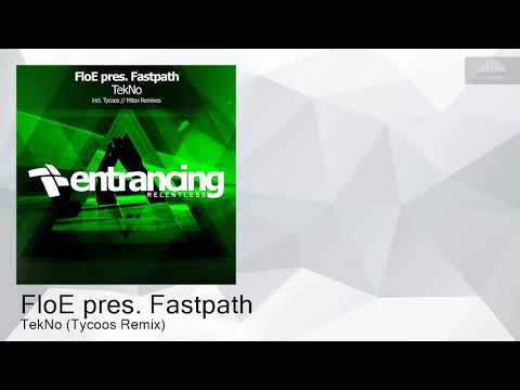 ENTRMR043 FloE pres. Fastpath - TekNo (Tycoos Remix) [Trance]