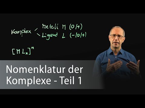 Nomenklatur der Komplexe (Teil 1) - Anorganische Chemie