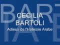 Cecilia Bartoli - Adieux De l'Hotesse Arabe 