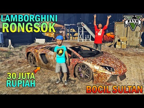 BOCAH SD BELI LAMBORGHINI RONGSOK 30 JUTA RUPIAH - GTA 5 SULTAN BOCIL