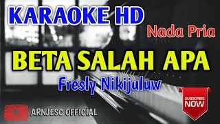 Download lagu Fresly Nikijuluw - Beta Salah Apa Karaoke HD - Nada Pria mp3