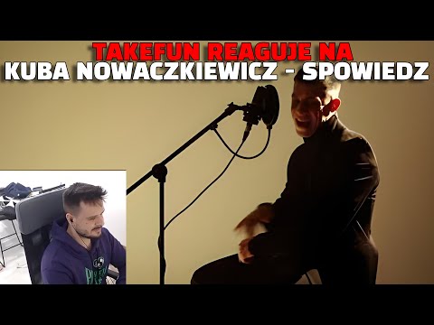 Takefun reaguje na "KUBA NOWACZKIEWICZ - SPOWIEDŹ"