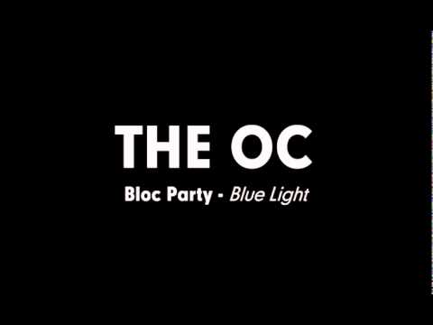 The OC Music - Bloc Party - Blue Light