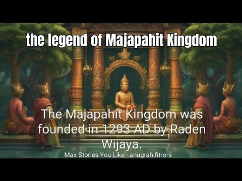 The legend of Majapahit Kingdom - Max Stories You Like