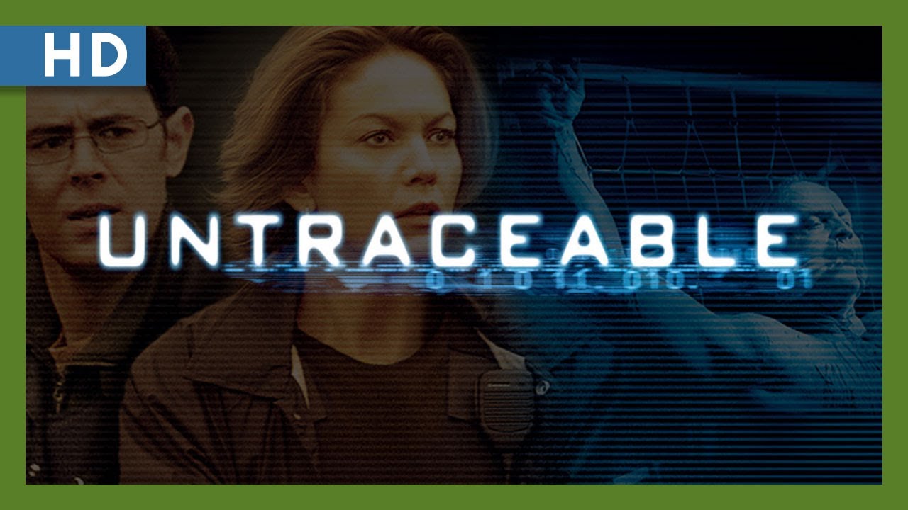 Untraceable: Overview, Where to Watch Online & more 1