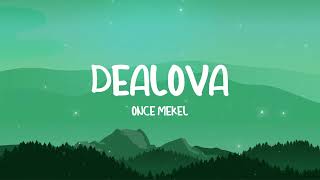 Once Mekel - Dealova - Lirik TV