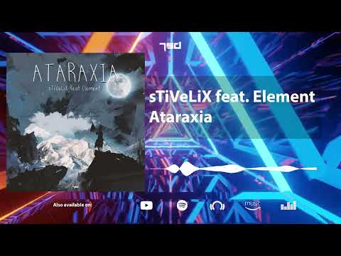sTiVeLiX feat. Element - Ataraxia