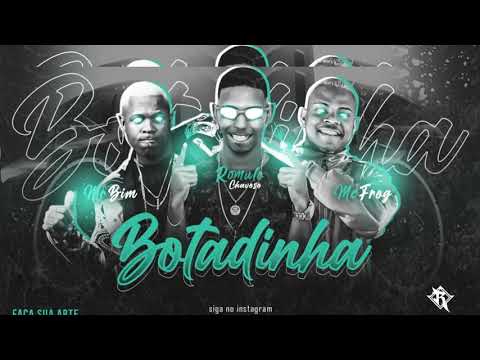 ROMULO CHAVOSO FEAT. MR BIM E MC FROG - BOTADINHA
