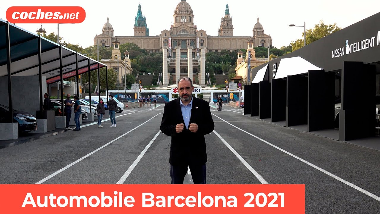 Automobile Barcelona 2021 Salón del Automóvil | Novedades / Review en español | coches.net