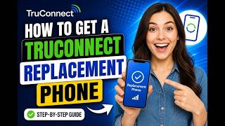 How to Get a TruConnect Replacement Phone (Step-by-Step Guide 2026)