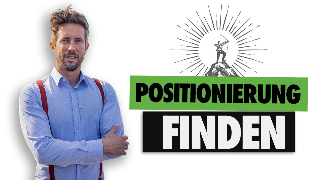 Richtig POSITIONIEREN | So findest du DEINE Positionierung