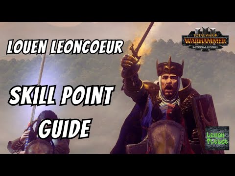 Louen Leoncoeur Skill Point Guide - Total War - Warhammer 3