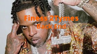 Finesse2Tymes - Back End Lyrics
