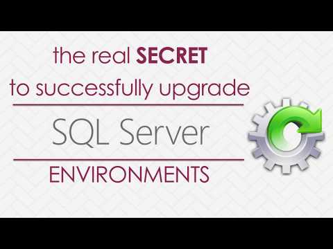 The Real Secret to Successfully Upgrade SQL Server Environments