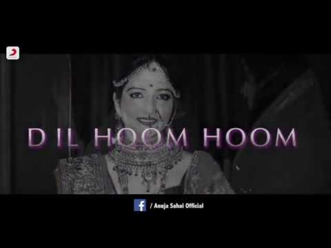 Anuja Sahai Dil Hoom Hoom Kare
