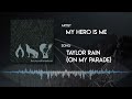 MY HERO IS ME - Taylor Rain, On My Parade (OFFICIAL AUDIO)