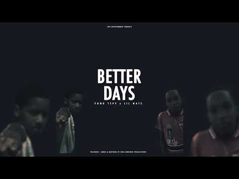 Young Tevy x Lil Nate - Better Days [Audio]