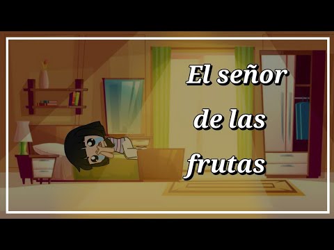 •El señor de las frutas•