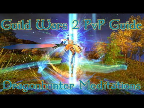 Guild Wars 2: PvP Guide | Dragonhunter Meditations