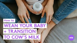 Weaning Your Baby and Transitioning to Cow