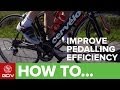 How To Improve Your Pedalling Efficiency 