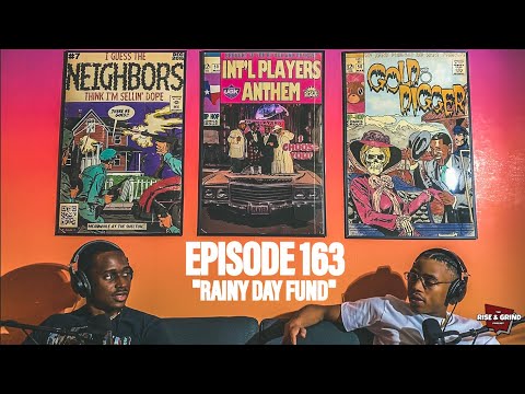 The Rise & Grind Podcast Episode 163: "Rainy Day Fund"