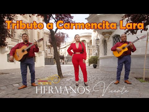 MIX TRIBUTO A CARMENCITA LARA - LOS HERMANOS VICENTE