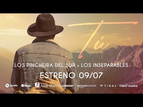 Los Pincheira del Sur de Jhonn Rosales x Los Inseparables - Tú (Adelanto)