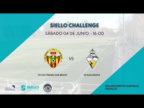 CD LOS YÉBENES SAN BRUNO VS CD GALAPAGAR - TORNEO DE FÚTBOL SIELLO CHALLENGE
