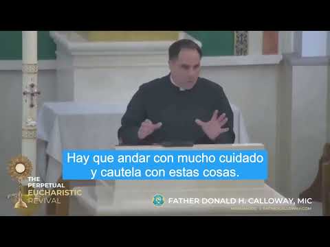 Padre Donald Calloway - RENOVACIÓN  EUCARISTICA -  Perpetual Eucharistic Revival