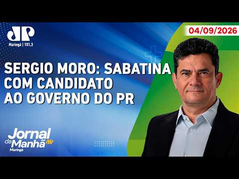 Sabatina com Sergio Moro, candidato ao Governo do Paraná | Jornal da Manhã Maringá 04/09