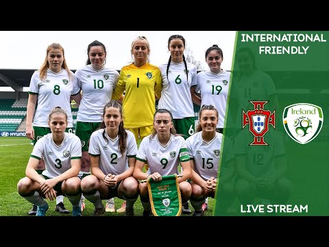 🔴 LIVE | Portugal WU17 3-3 Ireland WU17 - International Friendly