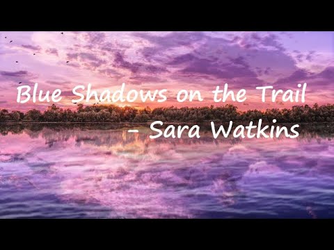 Sara Watkins – Blue Shadows on the Trail Lyrics