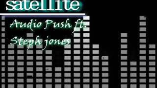Satellite - audio push ft. Steph jones