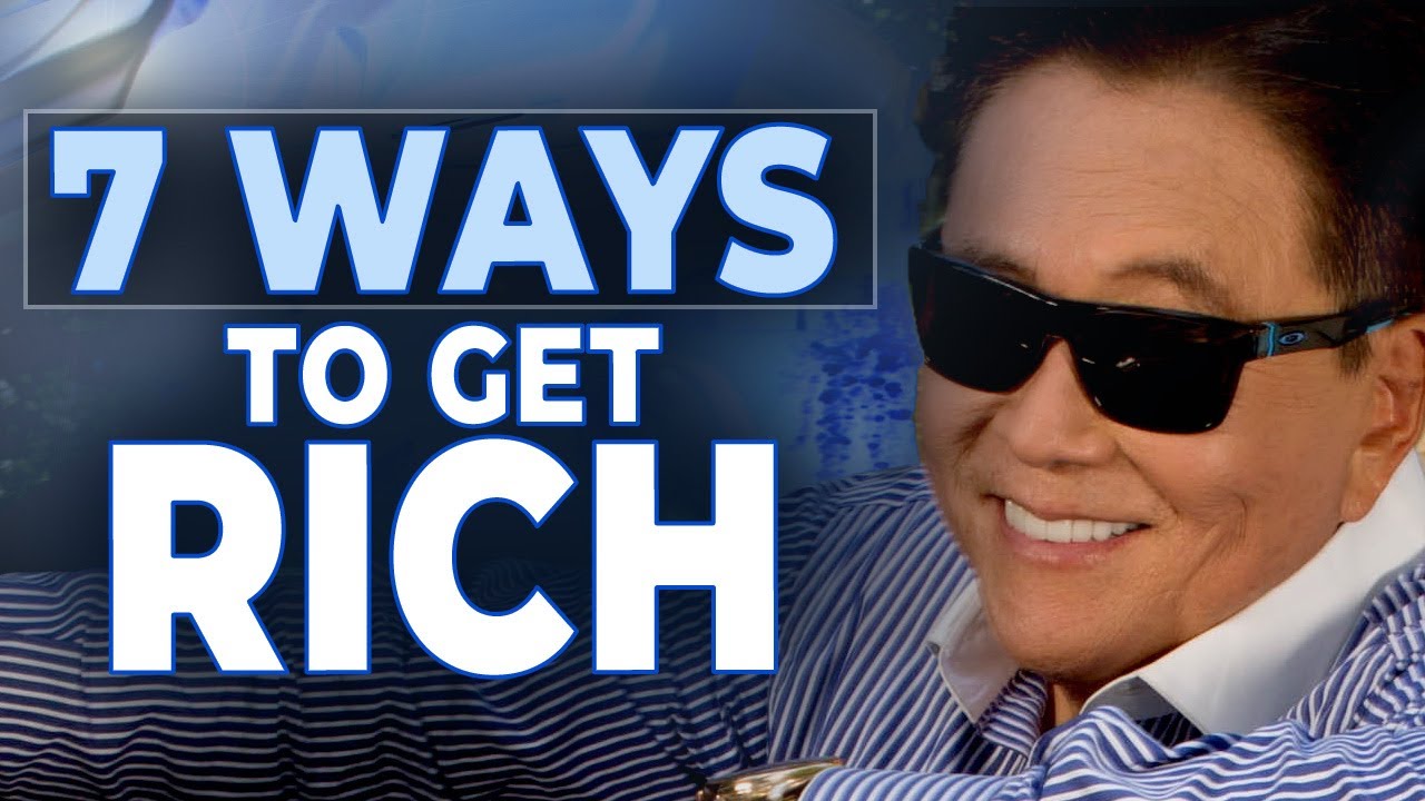 7 Rich Dad Lessons for Getting Rich - Robert Kiyosaki