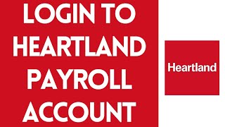 Heartland Payroll Login (2022) | Sign In To Heartland Payroll (Step By Step)