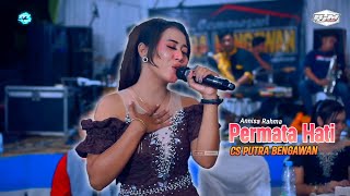 Download lagu Permata Hati - Annisa Rahma - CS Putra Bengawan - Pratama Sound mp3 Download lagu Permata Hati - Annisa Rahma - CS Putra Bengawan - Pratama Sound mp3
