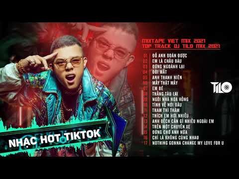 MIXTAPE VIETMIX 2021 part 2   - TOP TRACK DJ TILO MIX 2021 | NHẠC HOT TIKTOK