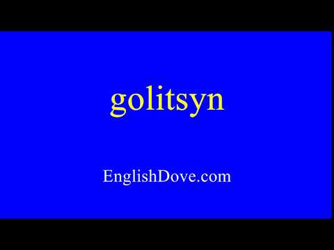 How to pronounce golitsyn in American English.