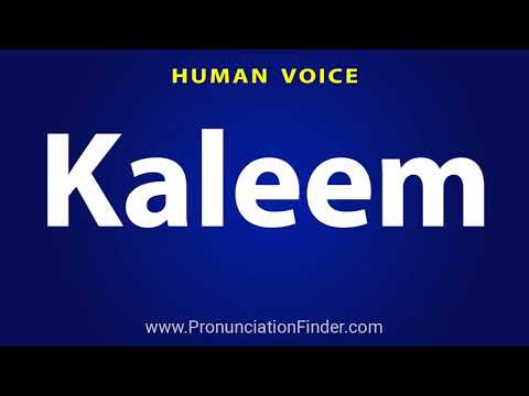 How To Pronounce Kaleem