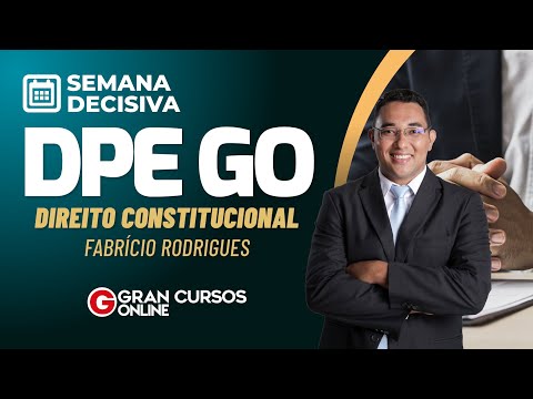 Semana Decisiva DPE GO – Direito Constitucional com Fabrício Rodrigues