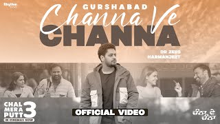 Channa Ve Channa  Gurshabad  Dr Zeus  Harmanjeet  