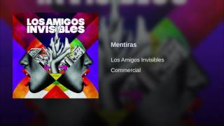 Los Amigos Invisibles - Mentiras