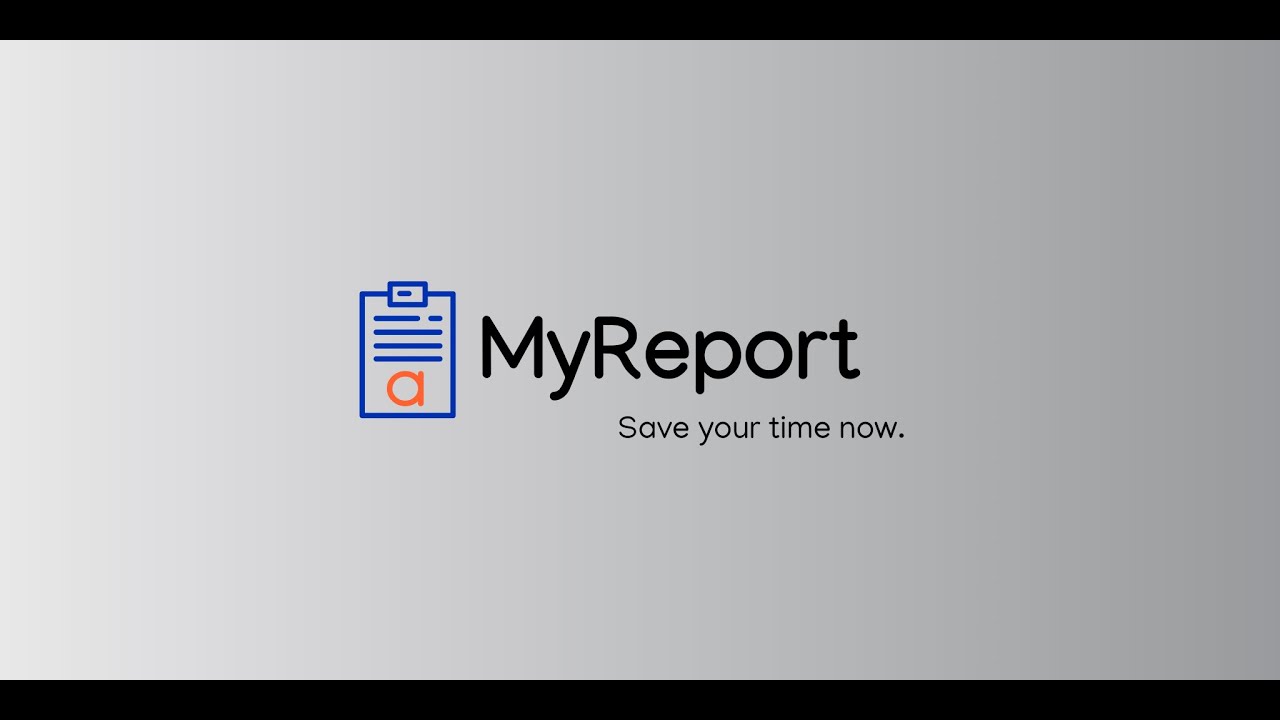 MyReport - Save your time Now