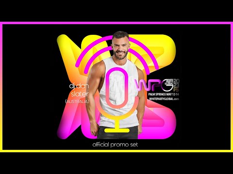 White Party Global Palm Springs 2023 Official Promo Set by DJ Dan Slater