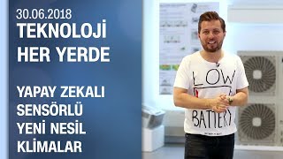 Yapay zekalı, sensörlü yeni nesil klimalar - Teknoloji Her Yerde 30.06
