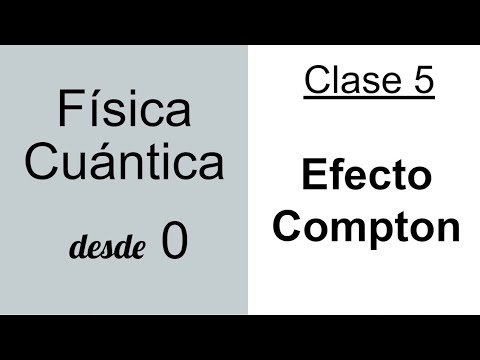 FÍSICA CUÁNTICA DESDE 0. EFECTO COMPTON